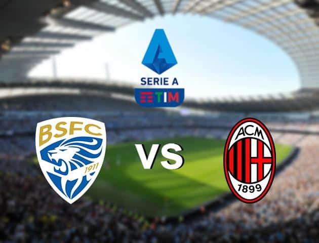 Soi kèo nhà cái Brescia vs AC Milan, 25/1/2020 – VĐQG Ý