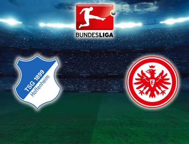 Soi kèo Win2888win288 Hoffenheim vs Eintracht Frankfurt, 18/01/2020 – Giải VĐQG Đức