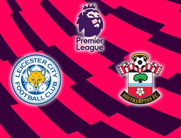 Soi kèo Win2888win288 Leicester City vs Southampton, 11/01/2020 – Ngoại Hạng Anh