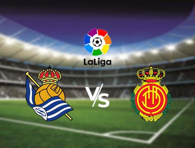 Soi kèo Win2888win288 Real Sociedad vs Mallorca, 26/1/2020 – VĐQG Tây Ban Nha