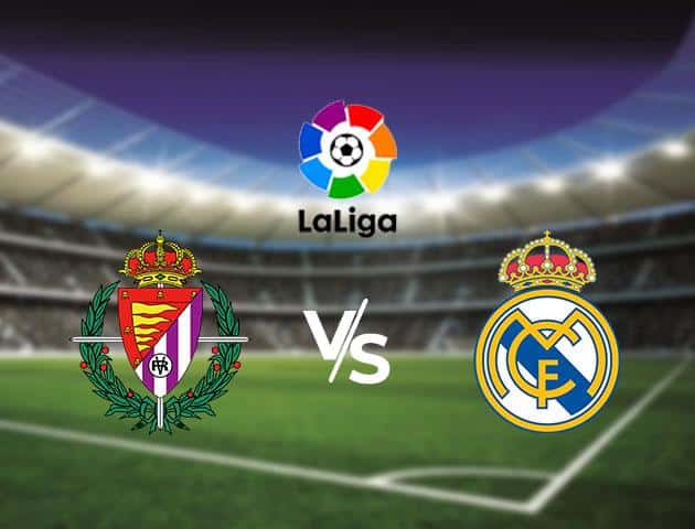 Soi kèo Win2888win288 Real Valladolid vs Real Madrid, 26/1/2020 – VĐQG Tây Ban Nha