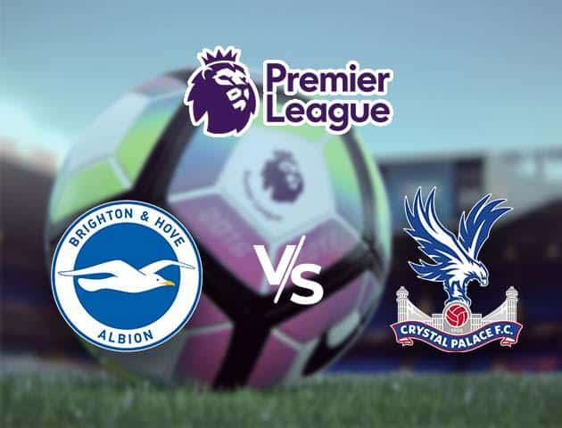 Soi kèo Win2888win288 Brighton vs Crystal Palace, 29/02/2020 - Ngoại Hạng Anh