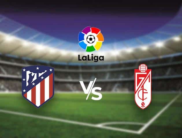 Soi kèo Win2888win288 Atletico Madrid vs Granada, 9/2/2020 – VĐQG Tây Ban Nha