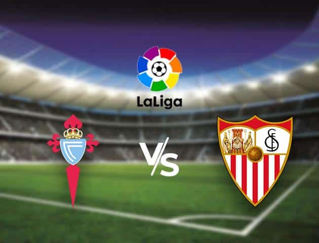 Soi kèo Win2888win288 Celta Vigo vs Sevilla, 9/2/2020 – VĐQG Tây Ban Nha