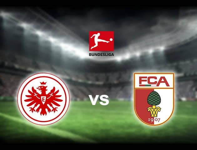 Soi kèo nhà cái Frankfurt vs Augsburg, 8/2/2020 - VĐQG Đức