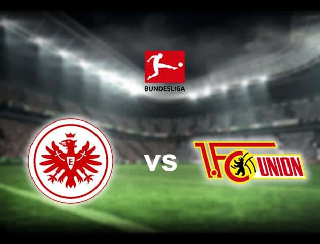 Soi kèo nhà cái Frankfurt vs Union Berlin, 22/02/2020 - VĐQG Đức