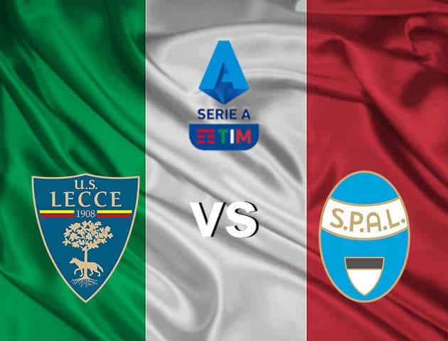 Soi kèo nhà cái Lecce vs Spal, 16/2/2020 – VĐQG Ý