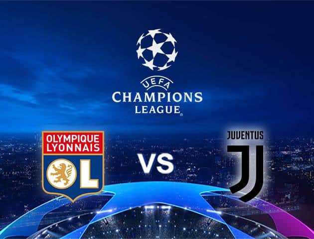 Soi kèo Win2888win288 Lyon vs Juventus, 27/2/2020 – Cúp C1 Châu Âu