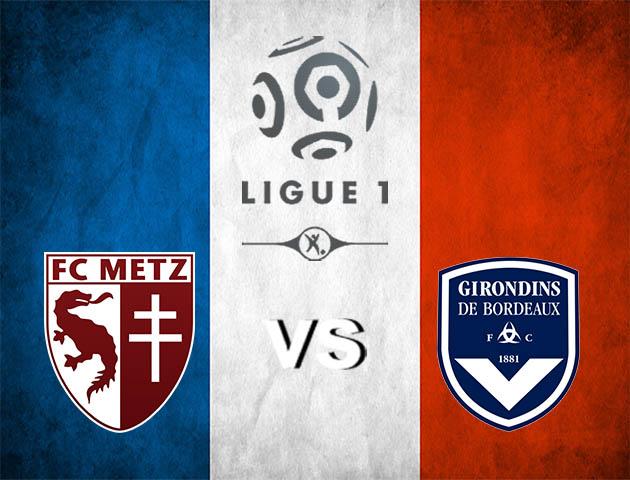 Soi kèo nhà cái Metz vs Bordeaux, 9/2/2020 - VĐQG Pháp