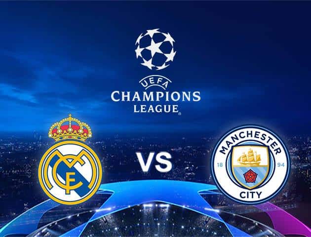 Soi kèo Win2888win288 Real Madrid vs Manchester City, 27/2/2020 – Cúp C1 Châu Âu