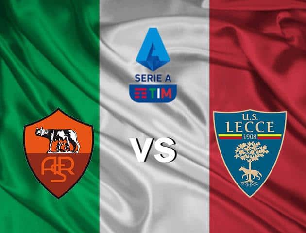 Soi kèo nhà cái Roma vs Lecce, 23/2/2020 - VĐQG Ý