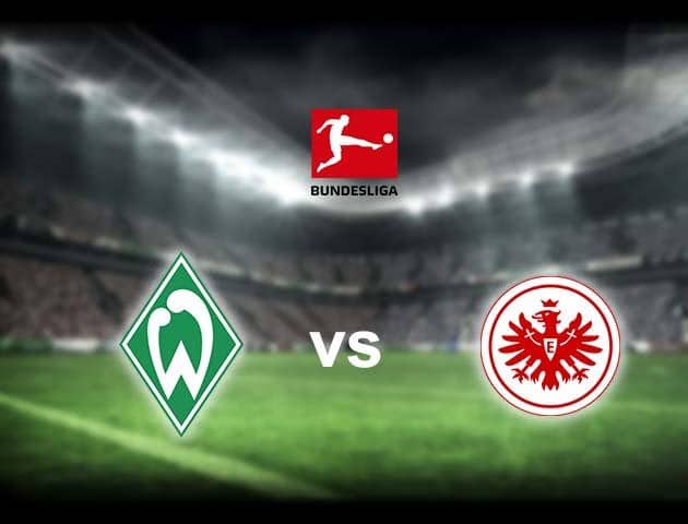 Soi kèo nhà cái Werder Bremen vs Frankfurt, 2/3/2020 - VĐQG Đức