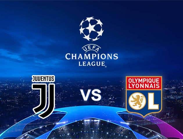 Soi kèo Win2888win288 Juventus vs Olympique Lyonnais, 18/03/2020 – Cúp C1 Châu Âu