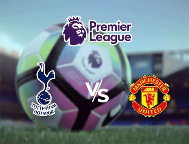 Soi kèo Win2888win288 Tottenham Hotspur vs Manchester United, 15/03/2020 - Ngoại Hạng Anh