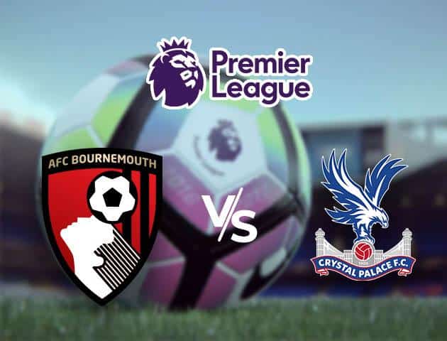 Soi kèo nhà cái AFC Bournemouth vs Crystal Palace, 14/03/2020 - Ngoại Hạng Anh