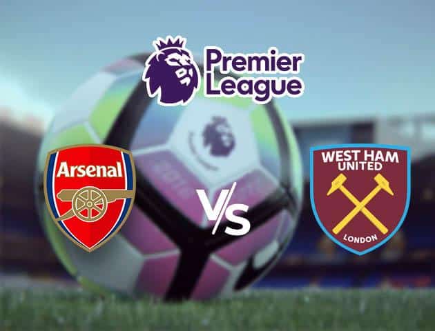 Soi kèo nhà cái Arsenal vs West Ham United, 07/03/2020 - Ngoại Hạng Anh