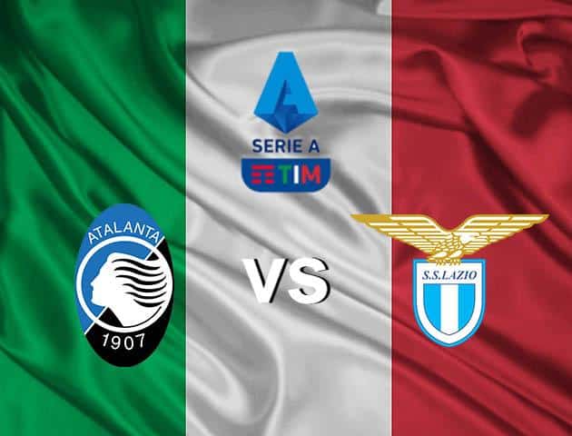 Soi kèo nhà cái Atalanta vs Lazio, 08/03/2020 - VĐQG Ý [Serie A]