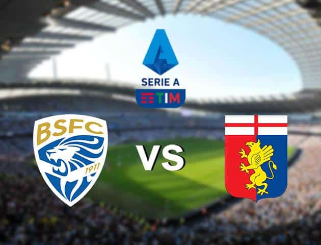 Soi kèo nhà cái Brescia vs Genoa, 15/03/2020 - VĐQG Ý [Serie A]