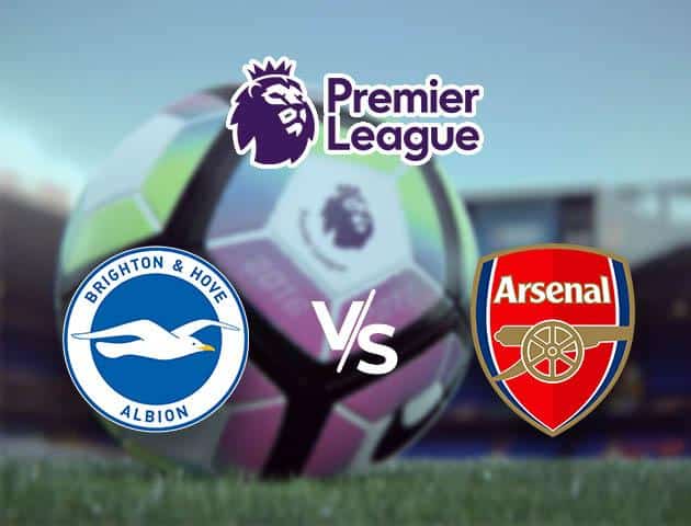 Soi kèo nhà cái Brighton & Hove Albion vs Arsenal, 14/03/2020 - Ngoại Hạng Anh