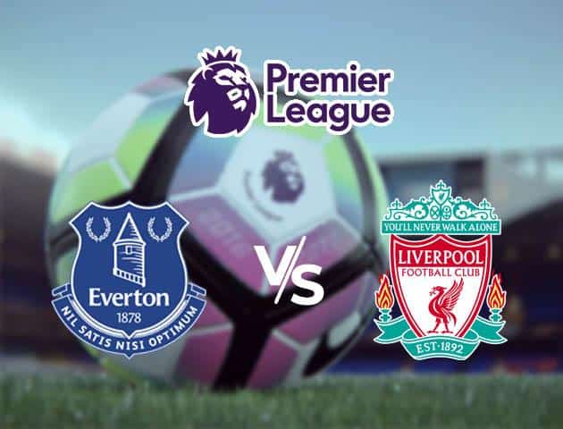 Soi kèo nhà cái Everton vs Liverpool, 17/03/2020 - Ngoại Hạng Anh