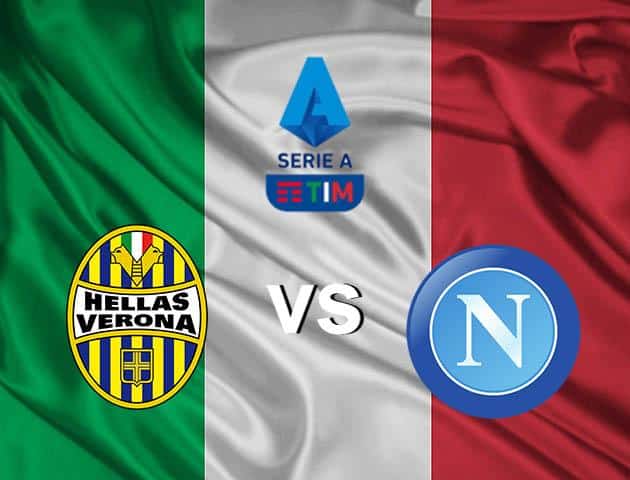 Soi kèo nhà cái Hellas Verona vs Napoli, 08/03/2020 - VĐQG Ý [Serie A]