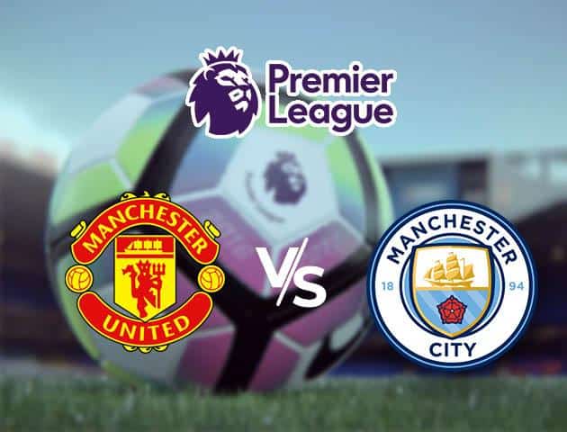 Soi kèo Win2888win288 Manchester United vs Manchester City, 08/03/2020 – Ngoại Hạng Anh