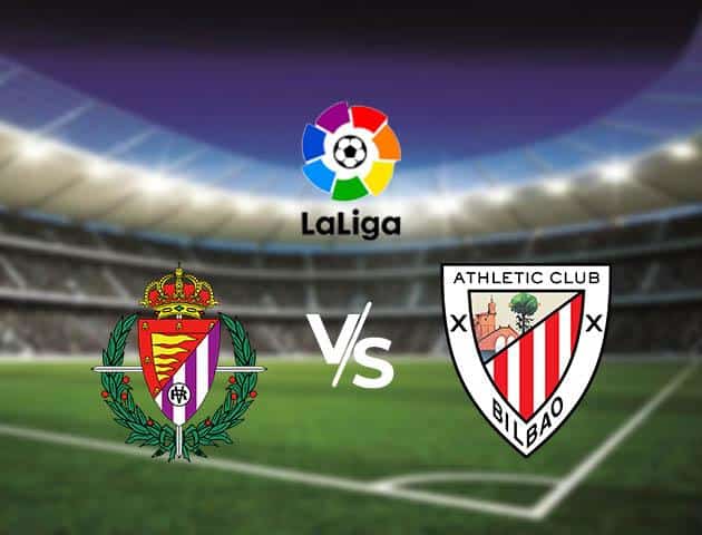 Soi kèo nhà cái Real Valladolid vs Athletic Bilbao, 8/3/2020 - VĐQG Tây Ban Nha