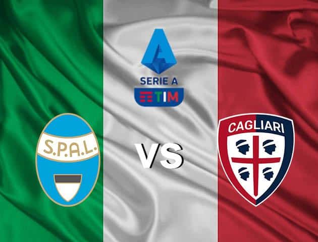 Soi kèo nhà cái SPAL vs Cagliari, 08/03/2020 - VĐQG Ý [Serie A]