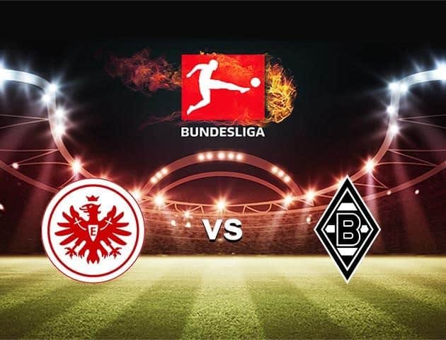 Soi kèo nhà cái Eintracht Frankfurt vs Borussia M'gladbach, 16/05/2020 - Giải VĐQG Đức