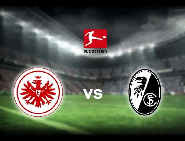 Soi kèo nhà cái Eintracht Frankfurt vs Freiburg, 27/5/2020 - Giải VĐQG Đức