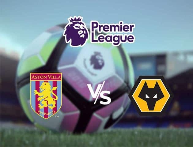 Soi kèo Win2888win288 Aston Villa vs Wolverhampton, 27/6/2020 – Ngoại Hạng Anh