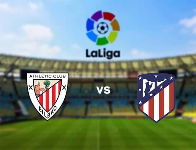 Soi kèo Win2888win288 Ath Bilbao vs Atl. Madrid, 14/6/2020 – VĐQG Tây Ban Nha