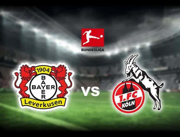 Soi kèo nhà cái Bayer Leverkusen vs Cologne, 18/6/2020 - Giải VĐQG Đức