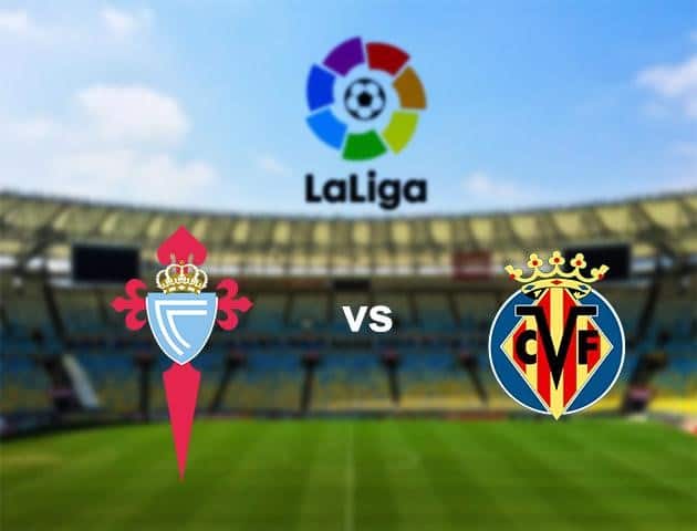 Soi kèo Win2888win288 Celta Vigo vs Villarreal, 14/6/2020 – VĐQG Tây Ban Nha