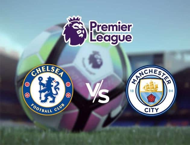 Soi kèo Win2888win288 Chelsea vs Manchester City, 26/6/2020 – Ngoại Hạng Anh