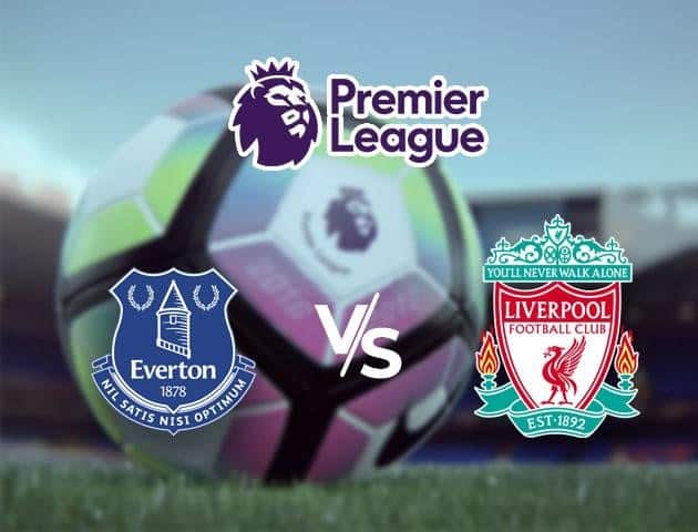 Soi kèo nhà cái Everton vs Liverpool, 20/6/2020 - Ngoại Hạng Anh