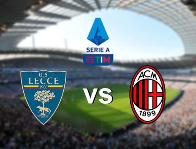 Soi kèo nhà cái Lecce vs AC Milan, 23/6/2020 - VĐQG Ý [Serie A]