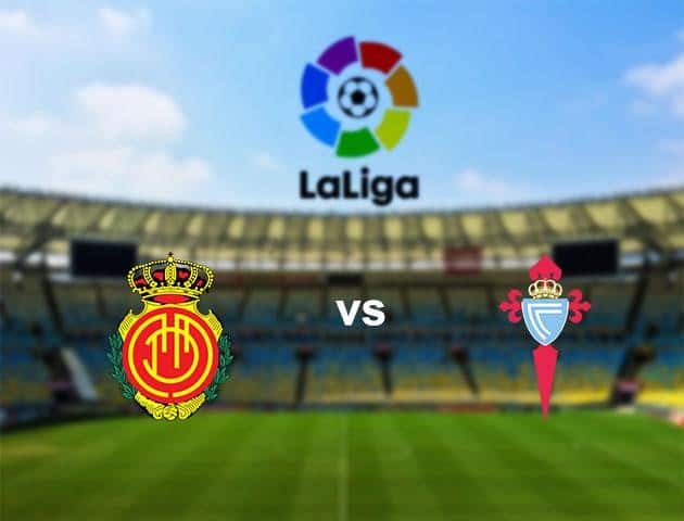 Soi kèo Win2888win288 Mallorca vs Celta Vigo, 01/7/2020 – VĐQG Tây Ban Nha