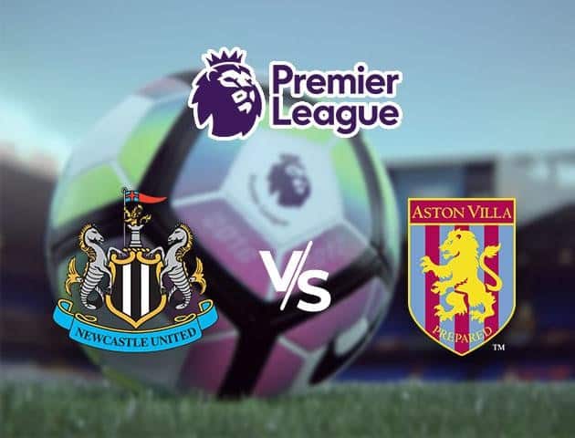 Soi kèo Win2888win288 Newcastle United vs Aston Villa, 25/6/2020 – Ngoại Hạng Anh