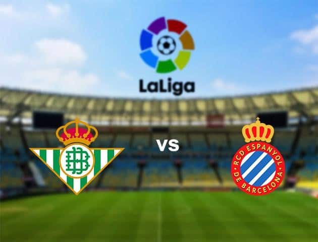 Soi kèo Win2888win288 Real Betis vs Espanyol, 26/6/2020 – VĐQG Tây Ban Nha