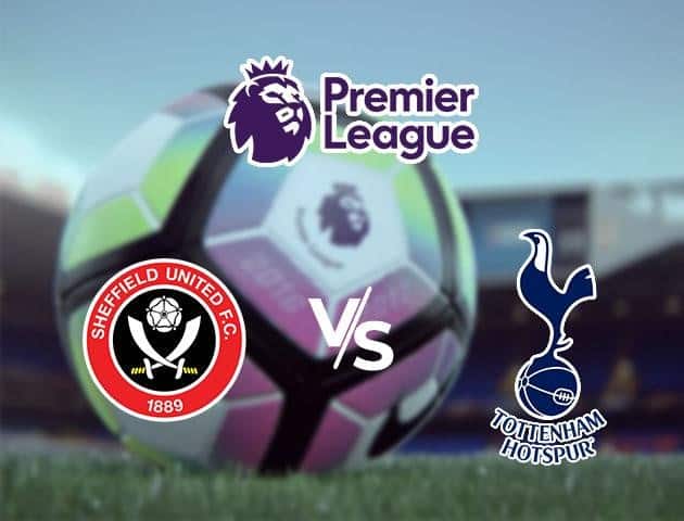 Soi kèo Win2888win288 Sheffield United vs Tottenham Hotspur, 03/7/2020 – Ngoại Hạng Anh