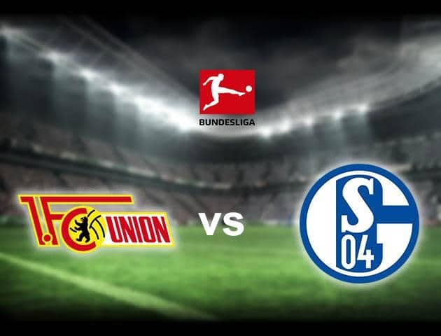 Soi kèo nhà cái Union Berlin vs Schalke 04, 07/6/2020 - Giải VĐQG Đức