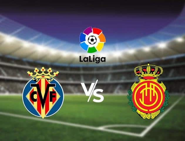 Soi kèo Win2888win288 Villarreal vs Mallorca, 17/6/2020 – VĐQG Tây Ban Nha