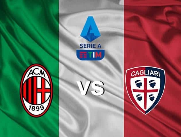 Soi kèo nhà cái AC Milan vs Cagliari, 02/8/2020 - VĐQG Ý [Serie A]