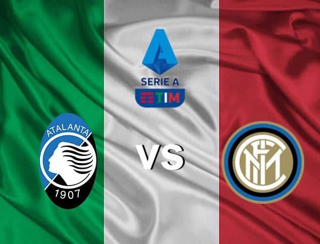 Soi kèo nhà cái Atalanta vs Inter Milan, 02/8/2020 - VĐQG Ý [Serie A]