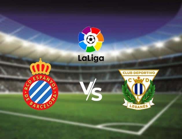 Soi kèo nhà cái Espanyol vs Leganes, 05/7/2020 - VĐQG Tây Ban Nha