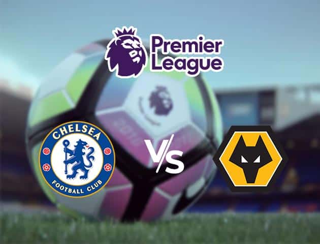 Soi kèo Win2888win288 Chelsea vs Wolverhampton, 26/7/2020 – Ngoại Hạng Anh