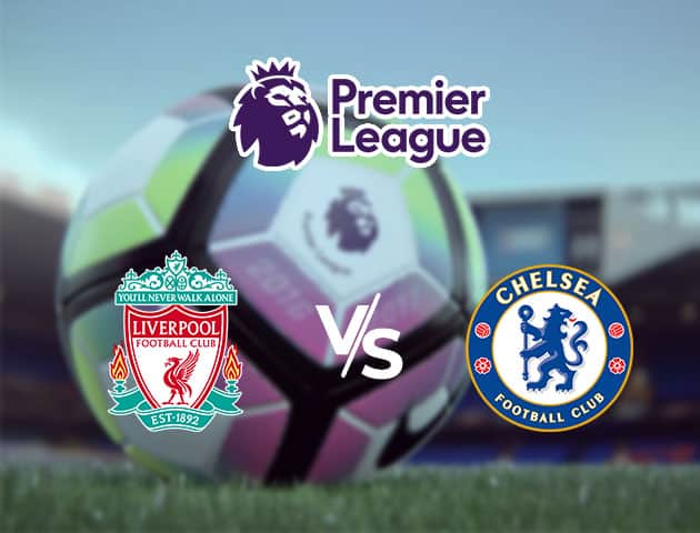 Soi kèo Win2888win288 Liverpool vs Chelsea, 23/7/2020 – Ngoại Hạng Anh