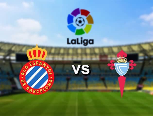 Soi kèo nhà cái Espanyol vs Celta Vigo, 20/7/2020 - VĐQG Tây Ban Nha