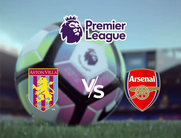 Soi kèo Win2888win288 Aston Villa vs Arsenal, 22/7/2020 – Ngoại Hạng Anh